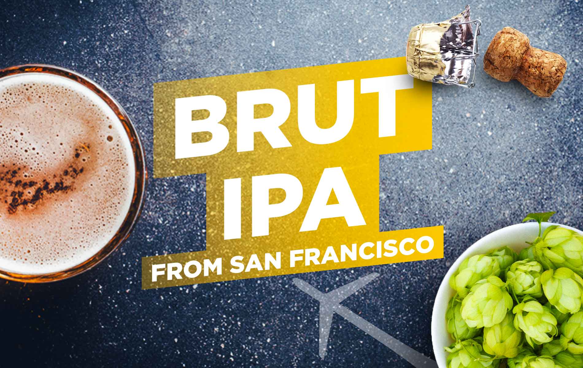 Brut IPA desde San Francisco
