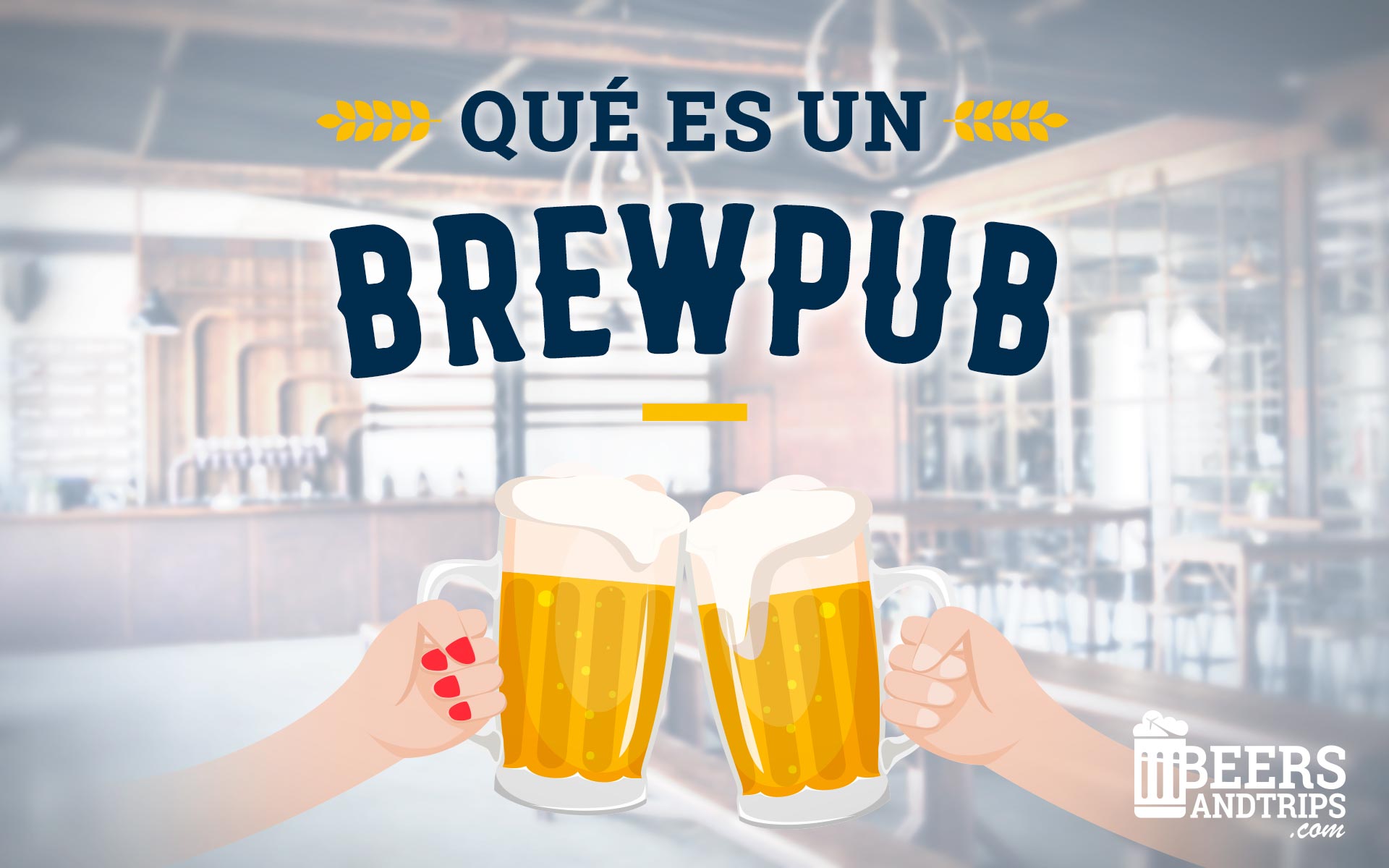 ¿Qué es un Brewpub? Mejores brewpubs de España Cerveza Artesana
