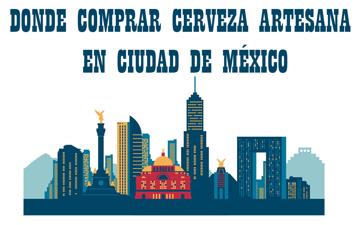 Donde Comprar Cerveza Artesana en Ciudad de México