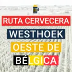 Ruta cervecera por el oeste de Bélgica: Westhoek
